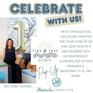 Tide and True 1 Year Celebration